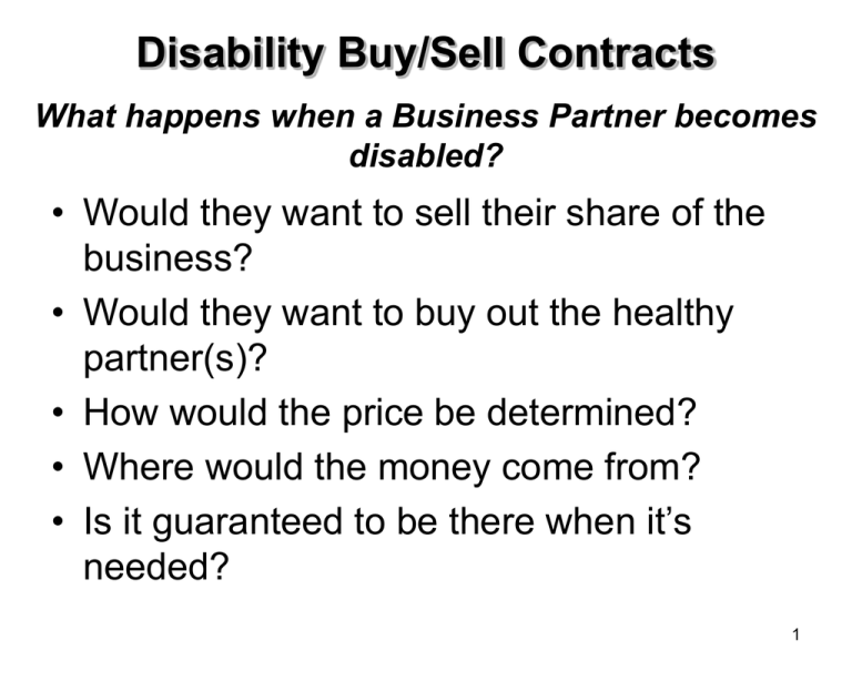 A business disability buyout plan policy is designed