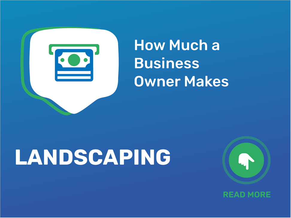 How much do landscaping businesses make