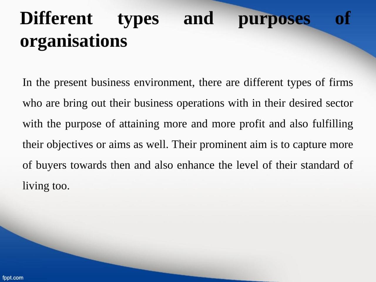 Which of the following words best describes the business environment