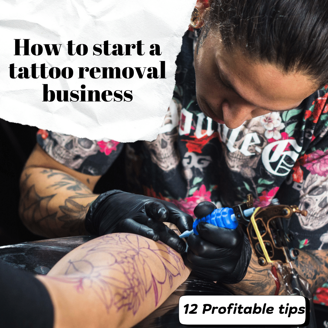 How to start a tattoo removal business