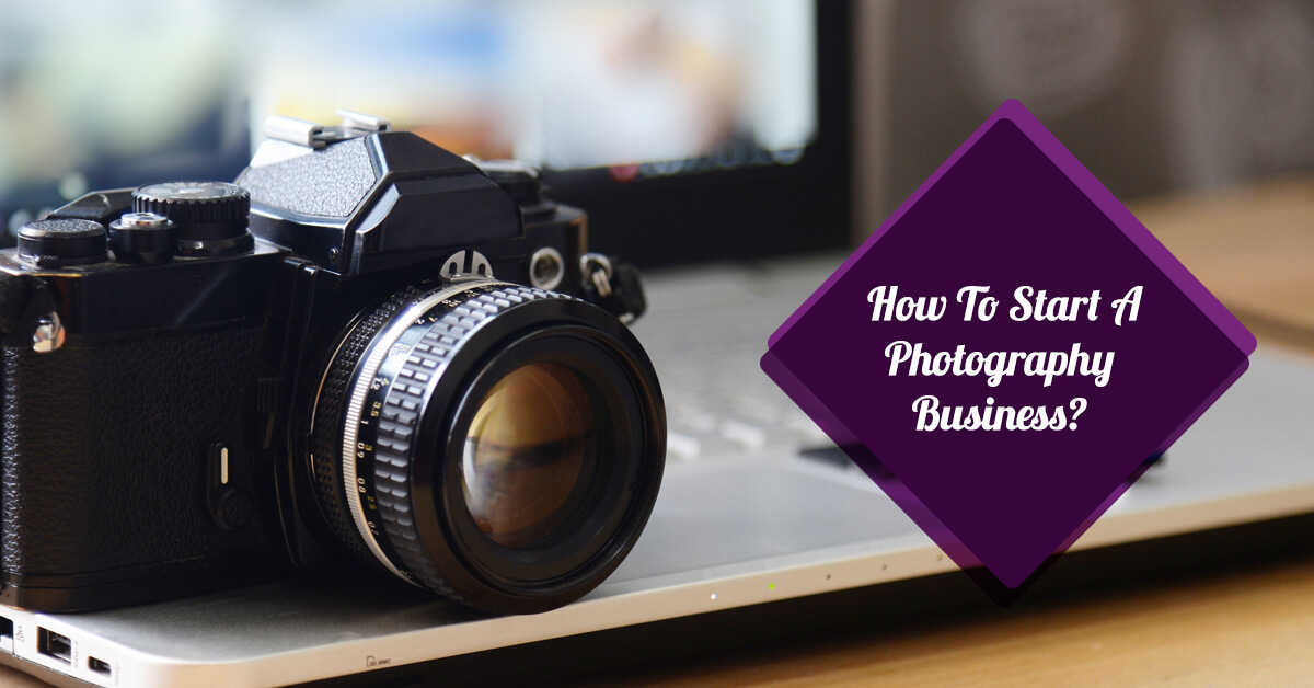 How to start photography business