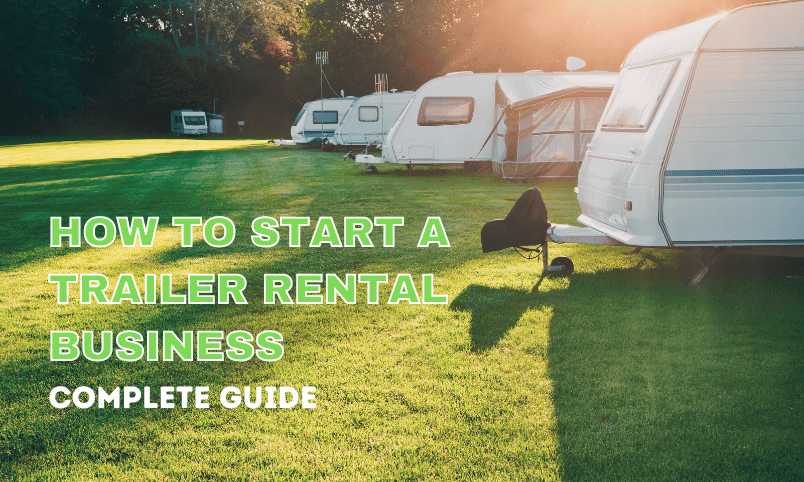 How to start a trailer rental business