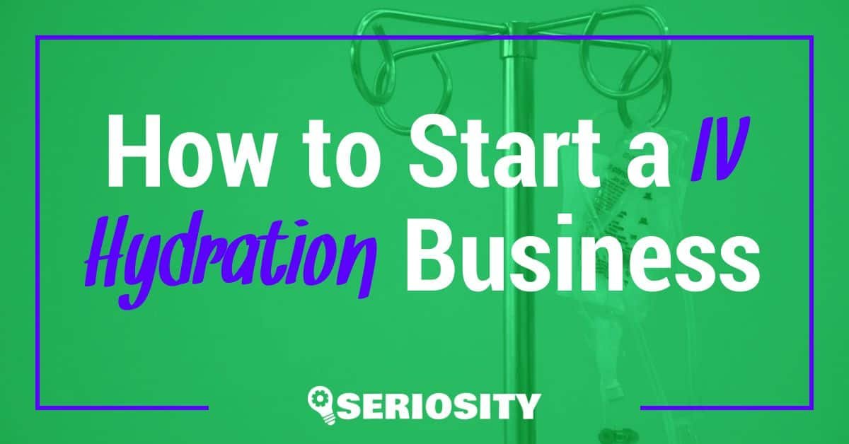 How to start a iv hydration business