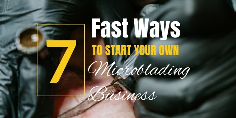 How to start a microblading business