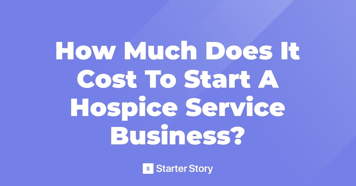 How to start hospice care business