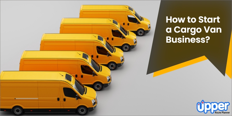 What do you need to start a cargo van business