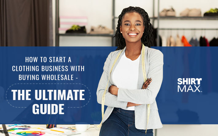 How to start a wholesale clothing business