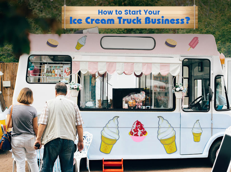 How to start an ice cream truck business