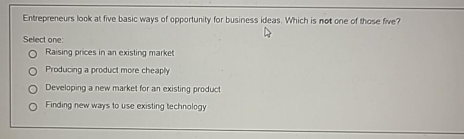 Which three characteristics help identify a business opportunity