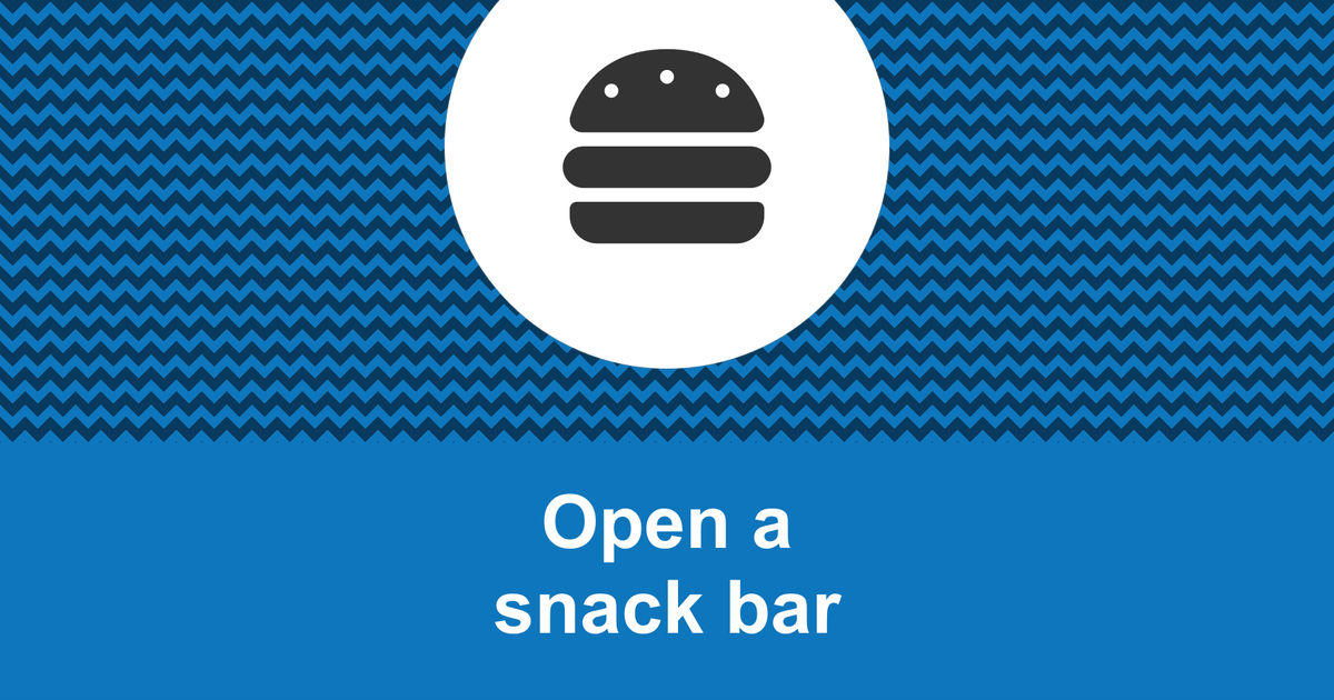 How to start a snack bar business