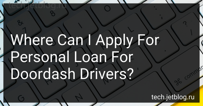 Loans for doordash drivers 2022