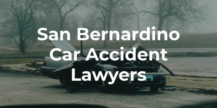 Injury accident lawyer bernardino san attorney law ana santa