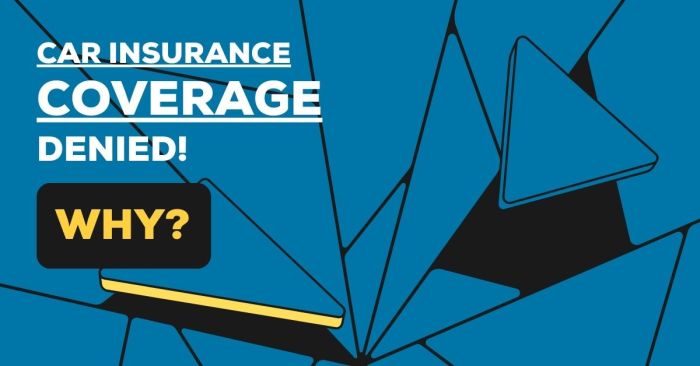 Can auto insurance companies deny coverage