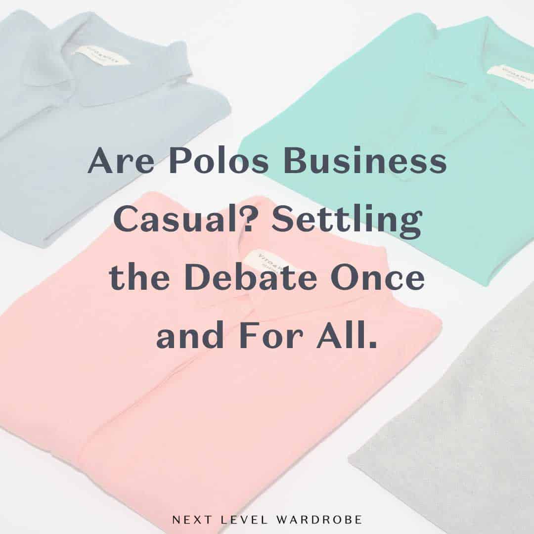 Is a polo and slacks business casual