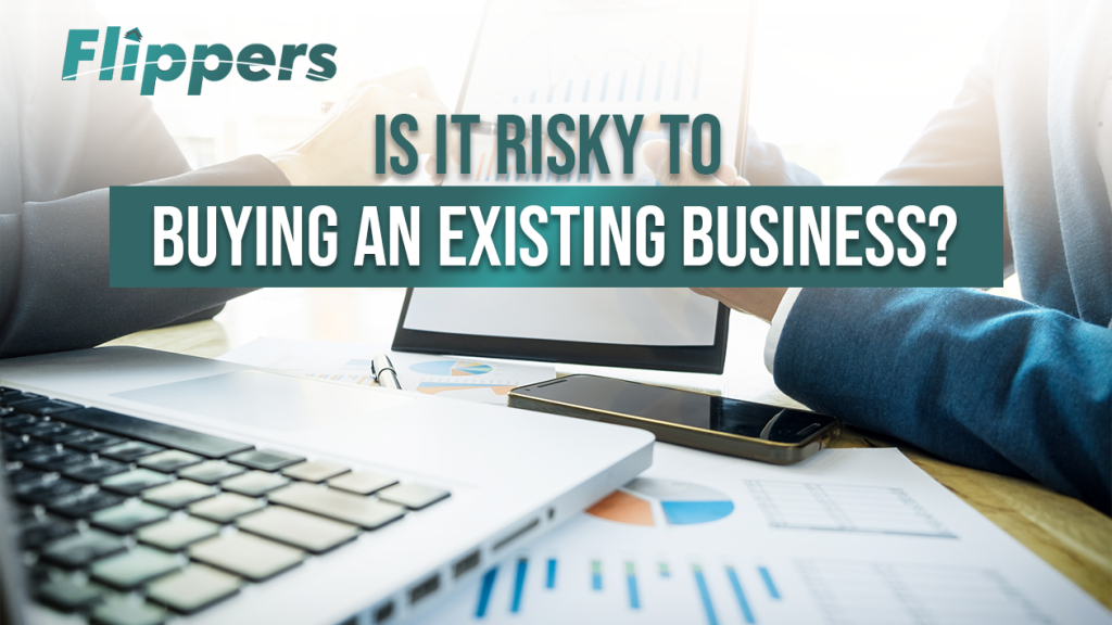 When buying an existing business it is important to