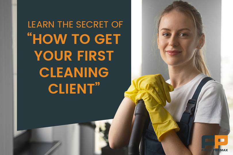 How can i get clients for my cleaning business