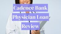 Cadence physician loan bank